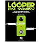 Hal Leonard Looper Pedal Songbook - 50 Hits Arranged for Guitar with Riffs, Chords, Lyrics & More thumbnail