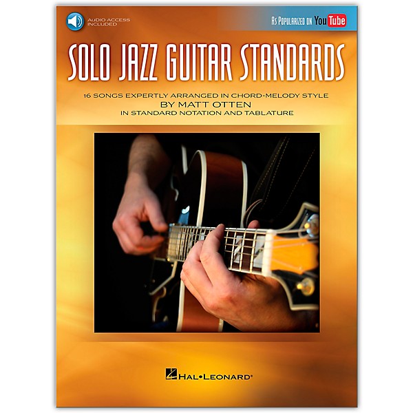 Hal Leonard Solo Jazz Guitar Standards - 16 Songs Expertly Arranged in Chord-Melody Style As Popularized on YouTube! Book/...