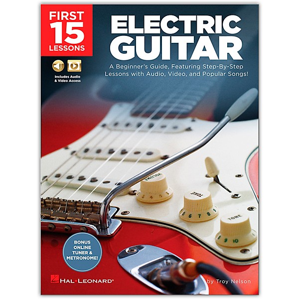 Hal Leonard First 15 Lessons Electric Guitar  A Beginner's Guide, Featuring Step-By-Step Lessons with Audio, Video, and Po...