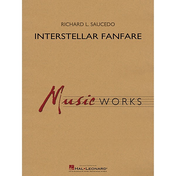 Hal Leonard Interstellar Fanfare Concert Band Level 4 composed by Richard L. Saucedo
