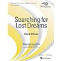 Boosey and Hawkes Searching for Lost Dreams Concert Band Level 5 composed by Dana Wilson thumbnail