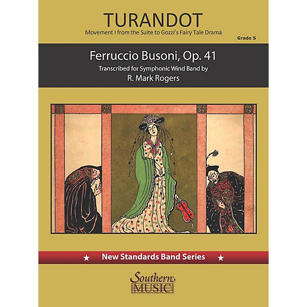 Southern Turandot - Movement 1 from the Suite to Gozzi's Fairy Tale Drama Concert Band Level 5 by Mark Rogers