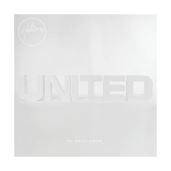 Hillsong United - White Album (Remix Project)