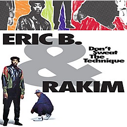 Eric B & Rakim - Don't Sweat The Technique