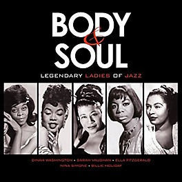 Alliance Various Artists - Body & Soul: Legendary Ladies Of Jazz / Various