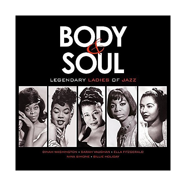 Various Artists - Body & Soul: Legendary Ladies Of Jazz / Various