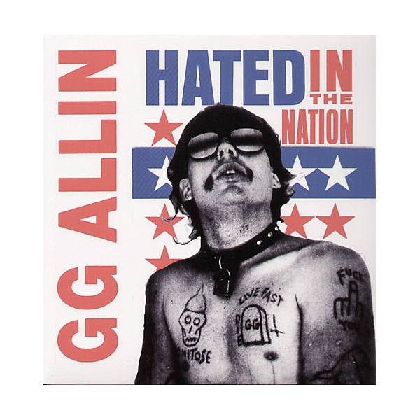 G.G. Allin - Hated in the Nation