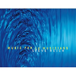 Alliance Steve Reich - Music For 18 Musicians