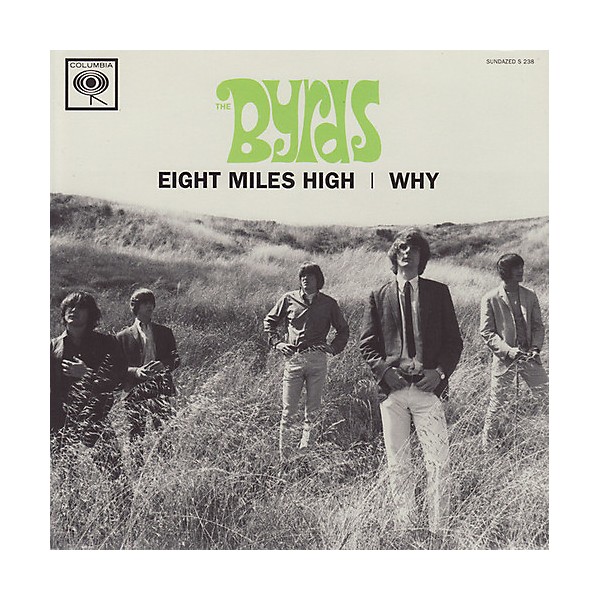 The Byrds - Eight Miles High/Why
