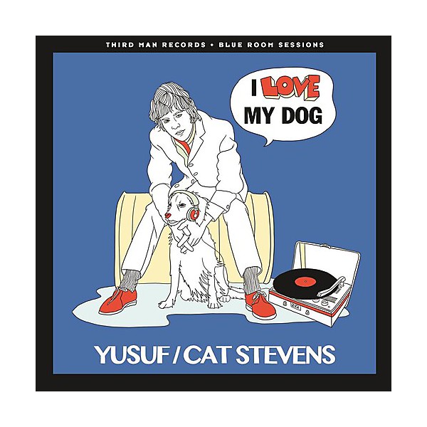 Yusuf / Cat Stevens - I Love My Dog / Matthew & Son
