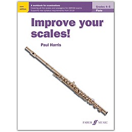 Faber Music LTD Improve Your Scales! Flute, Grades 4-5