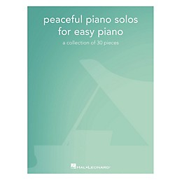 Hal Leonard Peaceful Piano Solos for Easy Piano (A Collection of 30 Pieces) Easy Piano Songbook