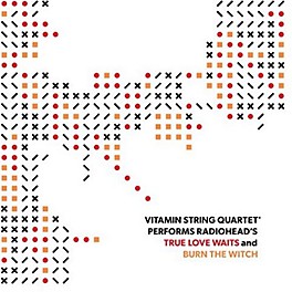 Alliance Vitamin String Quartet - Radiohead True Love Waits / Burn The...