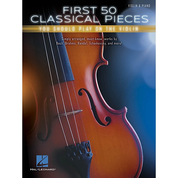 Hal Leonard First 50 Classical Pieces You Should Play on the Violin