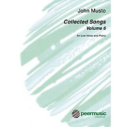 Peer Music Collected Songs, Volume 6 Low Voice and Piano by John Musto