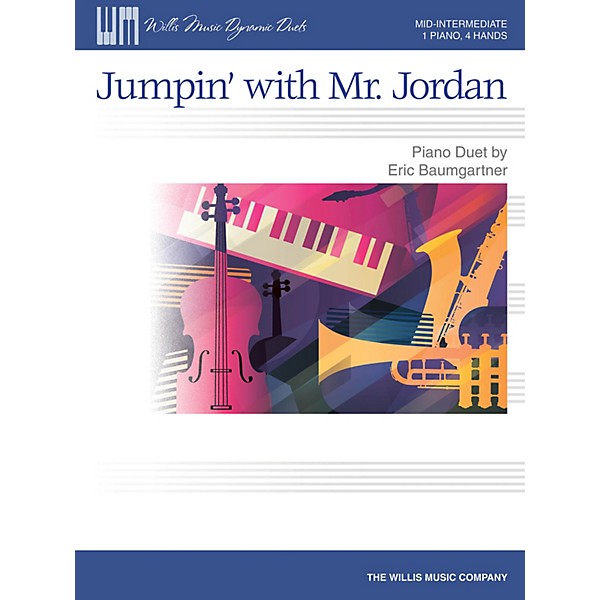 Willis Music Jumpin' with Mr. Jordan - Mid-Intermediate Level Piano Duet - 1 Piano, 4 Hands by Eric Baumgartner