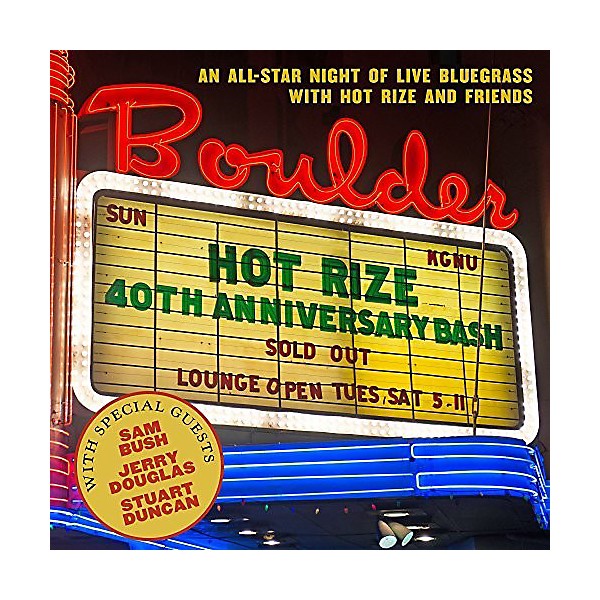 Hot Rize - Hot Rize's 40th Anniversary Bash