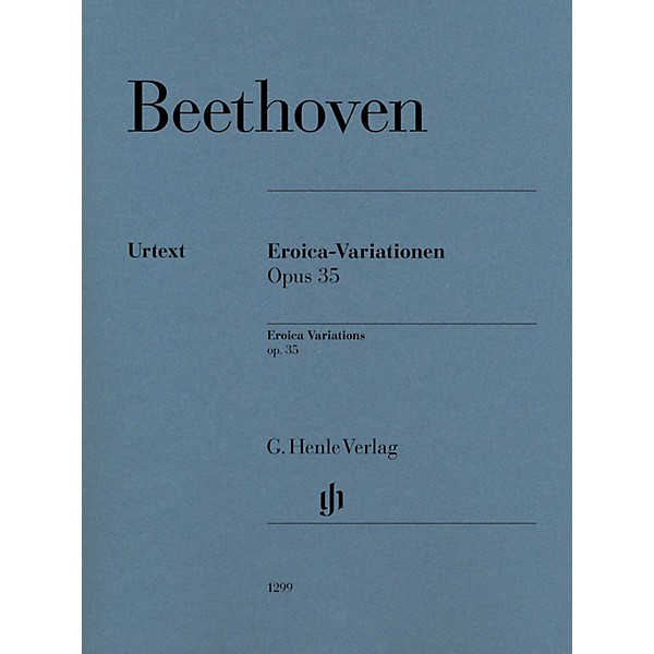 G. Henle Verlag Eroica Variations Op. 35 for Piano Solo Composed by Ludwig van Beethoven Edited by Felix Loy