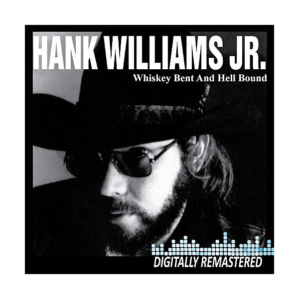 Hank Williams Jr. - Whiskey Bent and Hell Bound (CD)