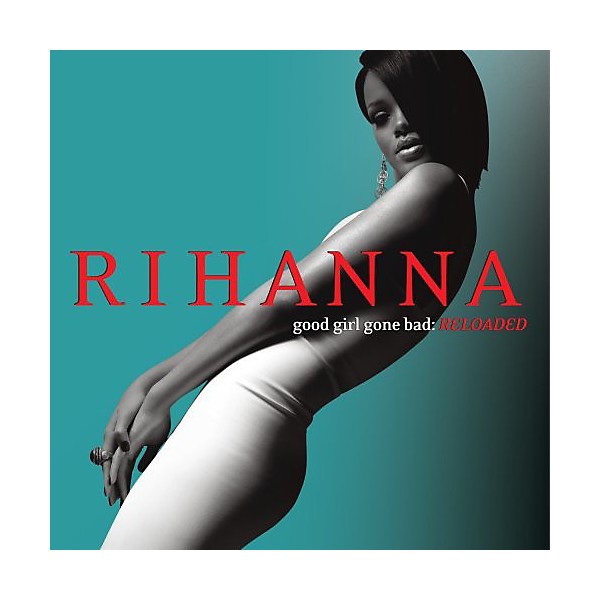 Rihanna - Good Girl Gone Bad: Reloaded (CD)