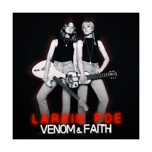 Larkin Poe - Venom & Faith (CD)