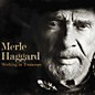 Merle Haggard - Working In Tennessee thumbnail