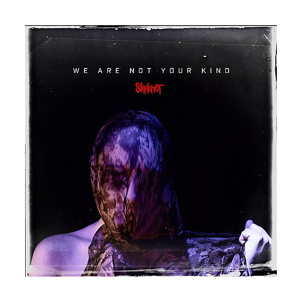 Slipknot - We Are Not Your Kind