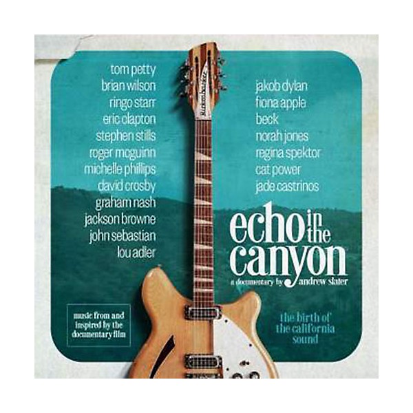 Echo in the Canyon - Echo in the Canyon (Original Motion Picture Soundtrack)