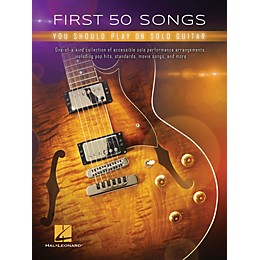 Hal Leonard First 50 Songs You Should Play on Solo Guitar