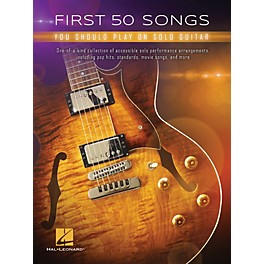 Hal Leonard First 50 Songs You Should Play on Solo Guitar