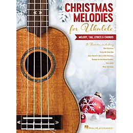 Hal Leonard Christmas Melodies for Ukulele (Melody, Tab, Lyrics & Chords)