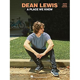 Hal Leonard Dean Lewis - A Place We Knew Piano/Vocal/Guitar Songbook