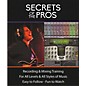 Secrets of the Pros Recording and Mixing Training (12-Month Subscription)