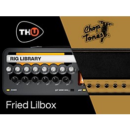 Overloud Choptones Fried Lilbox TH-U Rig Library (Download)