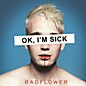 Badflower - Ok, I'm Sick thumbnail