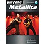 Hal Leonard Play like Metallica - The Ultimate Guitar Lesson Book/Audio Online thumbnail