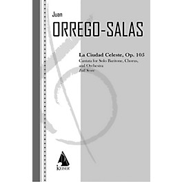 Lauren Keiser Music Publishing La Ciudad Celeste, Op. 105 LKM Music Series  by Juan Orrego-Salas