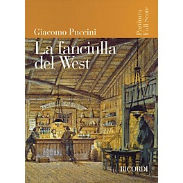 Ricordi La Fanciulla del West (Full Score) Study Score Series Composed by Giacomo Puccini