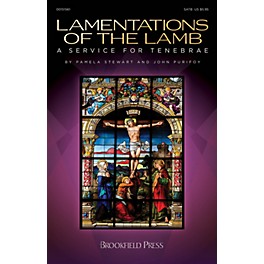 Brookfield Lamentations of the Lamb (A Service for Tenebrae) PREV CD Composed by John Purifoy