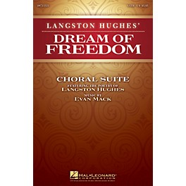 Hal Leonard Langston Hughes' Dream of Freedom (Choral Suite) SATB composed by Evan Mack