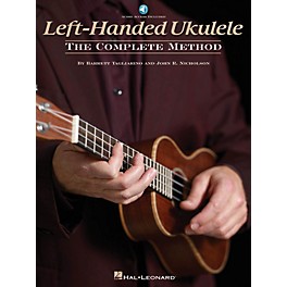 Hal Leonard Left-Handed Ukulele - The Complete Method Ukulele Series Softcover Audio Online by Barrett Tagliarino