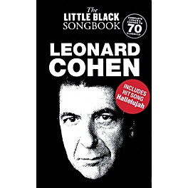 Music Sales Leonard Cohen - The Little Black Songbook The Little Black Songbook Series Softcover by Leonard Cohen