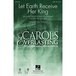 Hal Leonard Let Earth Receive Her King SATB arranged by Keith Christopher