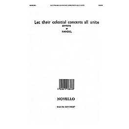 Novello Let Their Celestial Concerts (from Samson) SATB Composed by George Frideric Handel