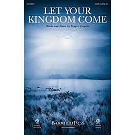 Brookfield Let Your Kingdom Come SATB composed by Pepper Choplin