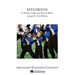 Arrangers Let's Groove Marching Band Arranged by Tom Wallace