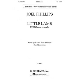G. Schirmer Little Lamb (TTBB a cappella) TTBB A Cappella composed by Joel Phillips