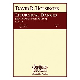 Southern Liturgical Dances Concert Band Level 5 Composed by David Holsinger