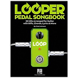 Hal Leonard Looper Pedal Songbook - 50 Hits Arranged for Guitar with Riffs, Chords, Lyrics & More
