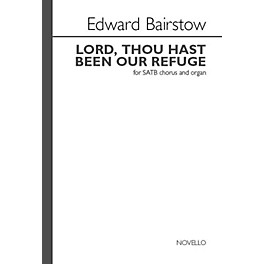 Novello Lord Thou Hast Been Our Refuge SATB, Organ Composed by Edward Bairstow